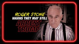 EXCLUSIVE: Roger Stone Warns They Are Still Planning to Arrest Trump