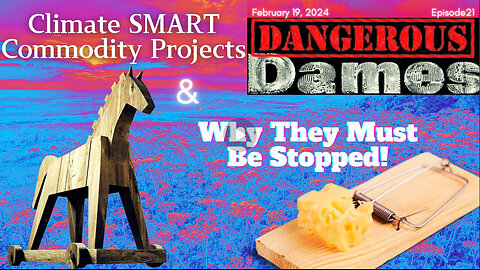 Lee Merritt - Dangerous Dames | Ep.21: Climate SMART Commodities & Why We Must Stop Them!