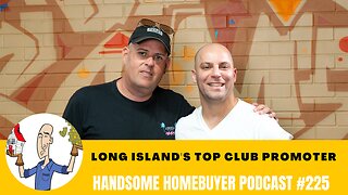 Breeze: Long Island's Top Club Promoter // Handsome Homebuyer Podcast 225