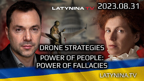 LTV Day 554 -Drone Strategies. Power of People: Power of Fallacies - Latynina.tv - Alexey Arestovych