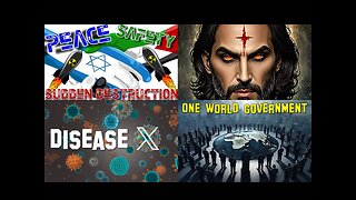 Disease X, One World Government and the Revealing of the Antichrist are HERE!