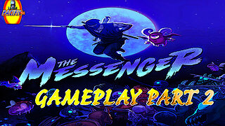 The Messenger I The Messenger Gameplay Part 2 #16BitPower #TheMessenger #pacific414