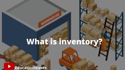 What is inventory? | Types of inventory