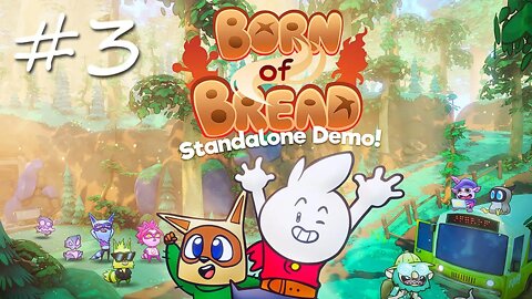 Born of Bread (Demo): Buggy Yet Delicious! (#3 / END)