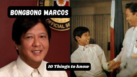 BONGBONG MARCOS: 10 Things to Know