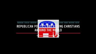 Republican Politics Are Killing Christians Around The Globe