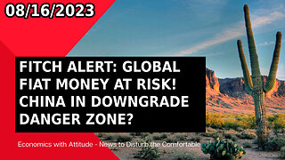 🚨 FITCH ALERT: GLOBAL FIAT MONEY AT RISK! CHINA IN DOWNGRADE DANGER ZONE? 🚨