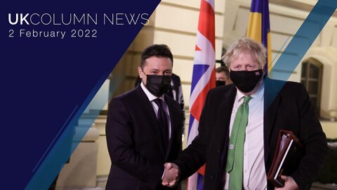 UK Column News - 2nd February 2022