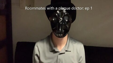 Roommates with a plague doctor (comedy short film)