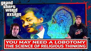 You May Need A Lobotomy | The Science Of Religious Thinking