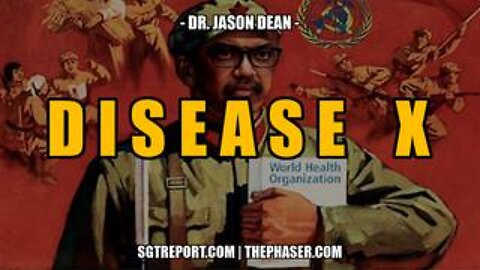 Disease X Bio-terror -- Dr. Jason Dean