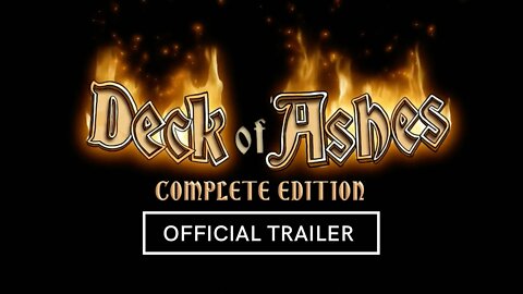 Deck of Ashes Complete Edition Official Trailer