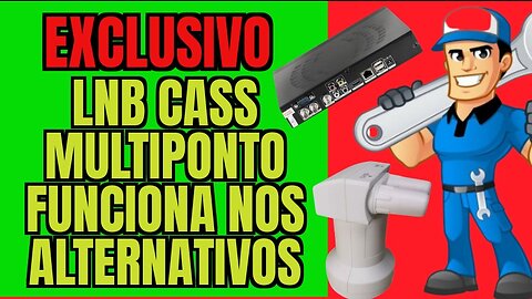 LNB CASS MULTIPONTO CLARO TV FUNCIONANDO NOS RECEPTORES SKYGATO