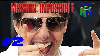 MISSION IMPOSSIBLE 64: Playthrough - Episode 2