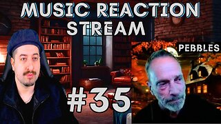Music Reaction Live Stream #35 With Pebbles