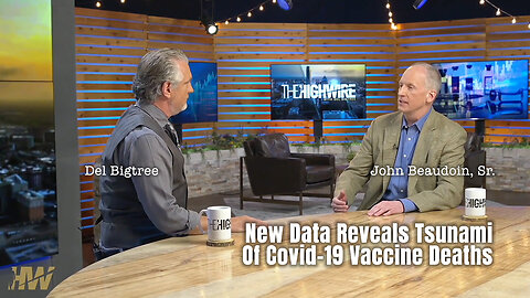 Del Bigtree Interviews John Beaudoin, Sr.: New Data Reveals Tsunami Of Covid-19 Vaccine Deaths