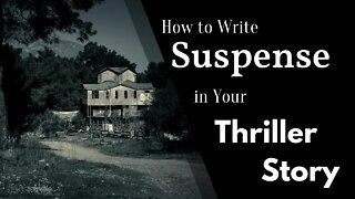 How to Write Suspense in Your Thriller Story - Writing Today with Matthew Dewey
