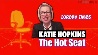 THE HOT SEAT with Katie Hopkins!