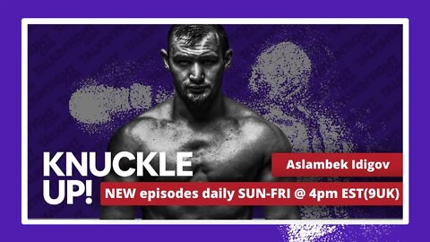 Aslambek “The Hulk” Idigov | Knuckle Up with Mike and Cedric | Talkin Fight