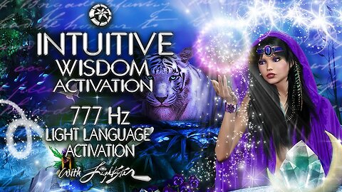 777 Hz Intuitive Wisdom, Majestic Eminence ┇ Goddess Light Language Activation ┇ By Lightstar