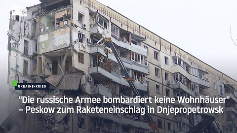 "Die russische Armee bombardiert keine Wohnhäuser" – Peskow zum Raketeneinschlag in Dnjepropetrowsk