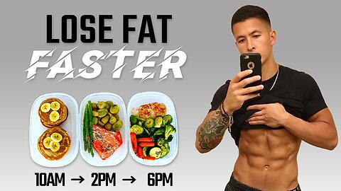 THE BEST MEAL PLAN TO LOSE FAT FASTER (EAT LIKE THIS!)