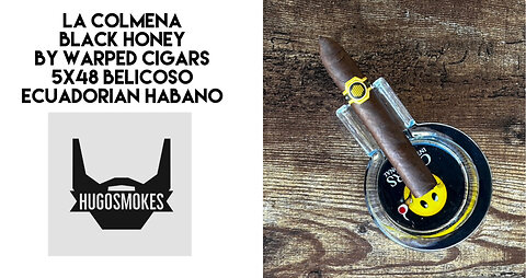 Warped La Colmena Black Honey Ecuadorian Habano Cigar Review