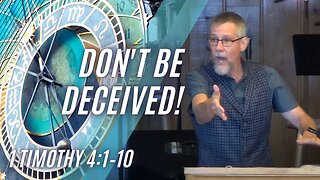 Don't Be Deceived! — 1 Timothy 4:1–10 (Modern Worship)