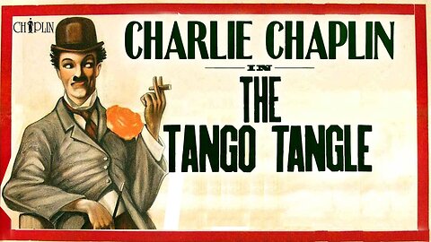 Tango Tangles - Charlie Chaplin
