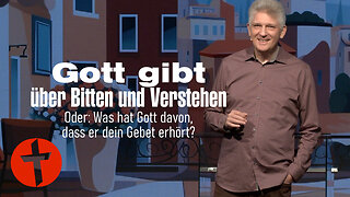 Gott gibt über Bitten und Verstehen | Gert Hoinle