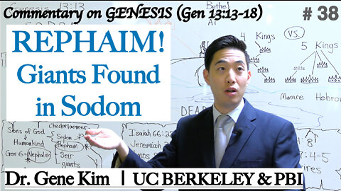 REPHAIM! Giants Found in Sodom (Genesis 13:13-18) | Dr. Gene Kim
