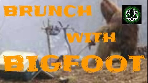 BRUNCH WITH BIGFOOT WITH DAVE FROM SPACED OUT RADIO