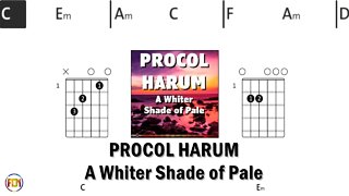 PROCOL HARUM A Whiter Shade of Pale FCN GUITAR CHORDS & LYRICS
