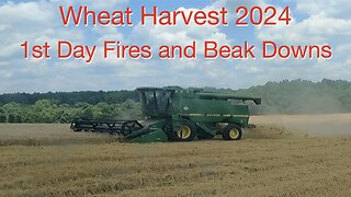 Wheat Harvest 2024, 1st Day Fires and Break Downs