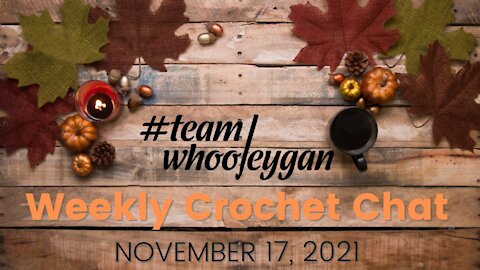 Team Whooleygan Live Chat - November 17, 2021