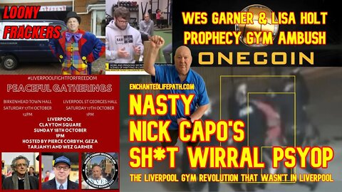 Nasty Nick Capo's Wirral Gym PsyOp Gone Wrong ft Wes Garner, Geza Chicken Tarjanyi, and Friends