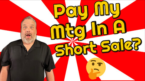 Do I Pay A Mortgage In A Short Sale