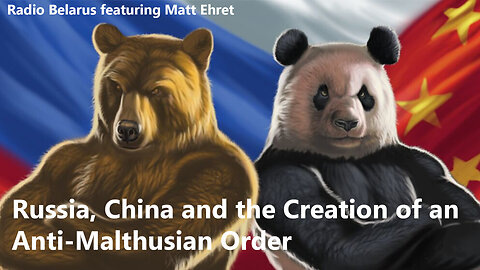 Russia, China and the Creation of an Anti-Malthusian Order