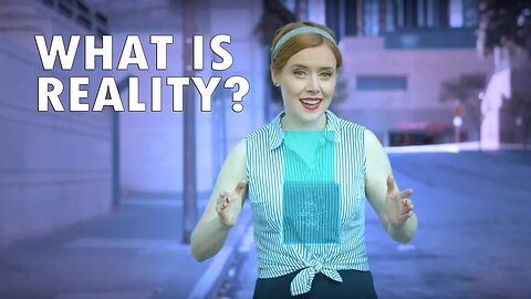 What Is Reality? [Official Film]