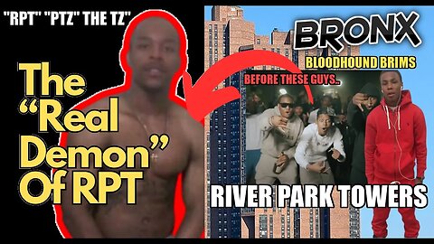 A Bronx Tale - The Real Demon Of "RPT YG'z" - River Park Towers Before D Thang - BloodHound Brims