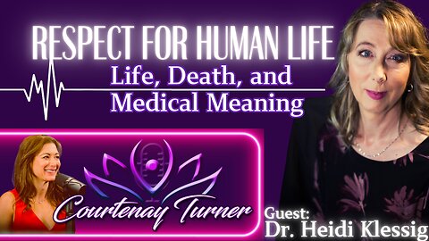 Ep.379: The Dark Side of Organ Harvesting w/ Dr. Heidi Klessig | The Courtenay Turner Podcast