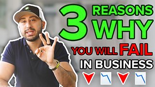 3 Reasons Why You Will Fail in Business!