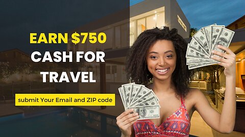 Earn $750 Cash for Travel