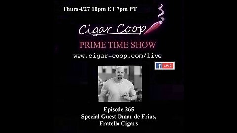 Prime Time Episode 265: Omar de Frias, Fratello Cigars