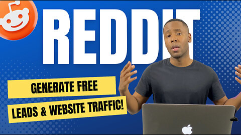 Generate FREE Leads & Website Traffic On Reddit (2024 Strategy)