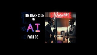 The Power Struggle Begins: The Dark Side of A.I. (Part 03) (Ep #310)