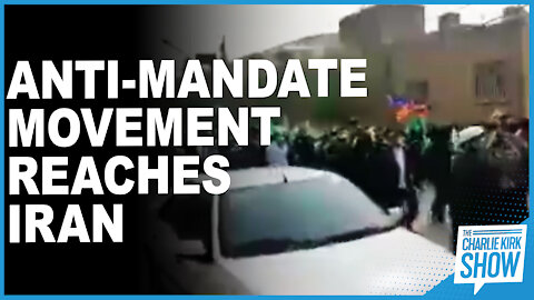 Anti-mandate Movement Reaches Iran