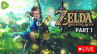 🔴LIVE - ZELDA Breath of the Wild - Full Game Play Through Part 1