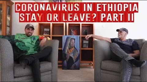 Coronavirus Outbreak | Remain in Ethiopia? Update
