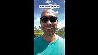 Bible Myths - Part 10